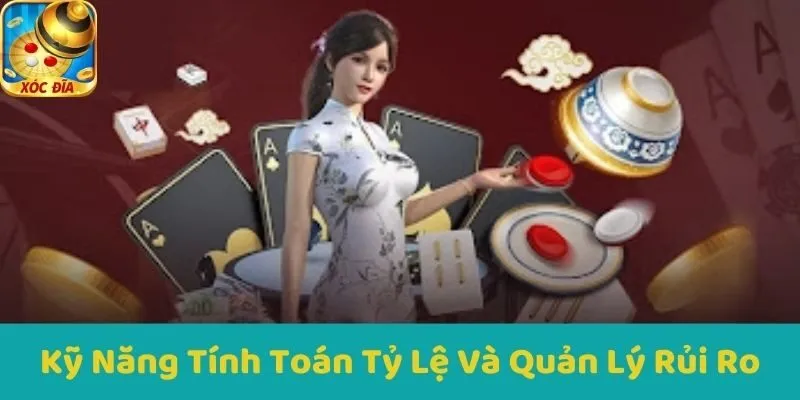 Kỹ Năng Tính Toán Tỷ Lệ Và Quản Lý Rủi Ro