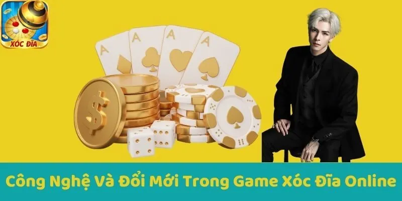 Công Nghệ Và Đổi Mới Trong Game Xóc Đĩa Online