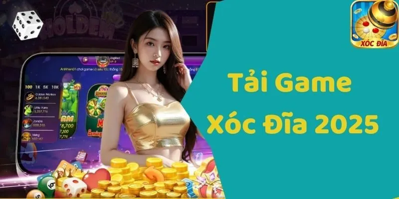Tải Game Xóc Đĩa An Toàn Và Nhanh Chóng Nhất 2025