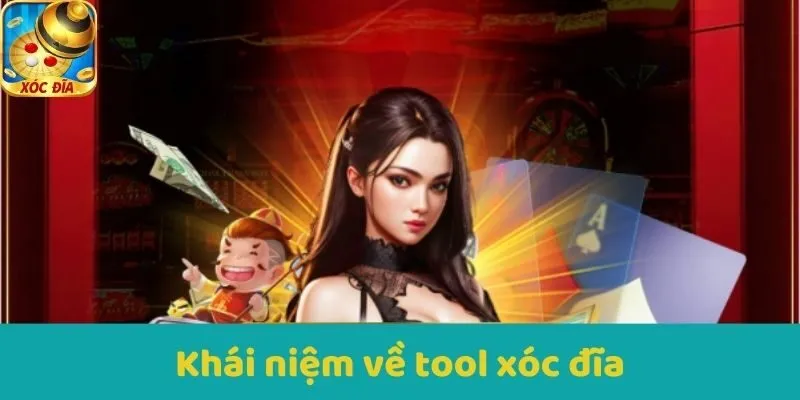 Khái niệm về tool Xocdia