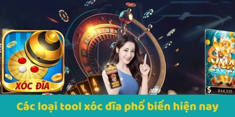 Các loại tool Xocdia phổ biến hiện nay
