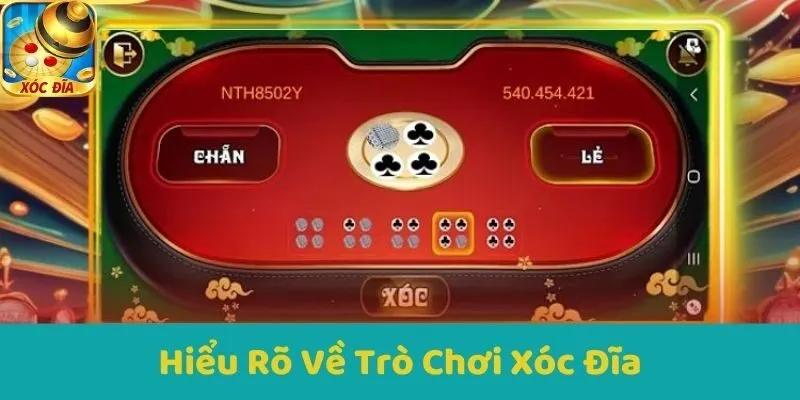 Hiểu Rõ Về Trò Chơi Xóc Đĩa