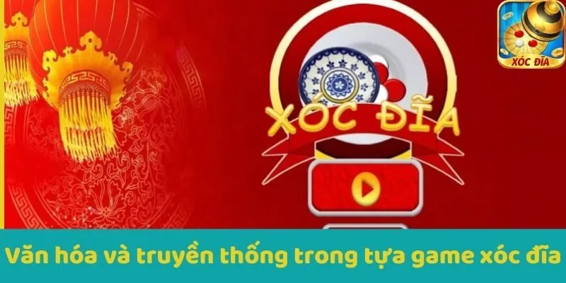 Văn hóa và truyền thống trong tựa game Xocdia