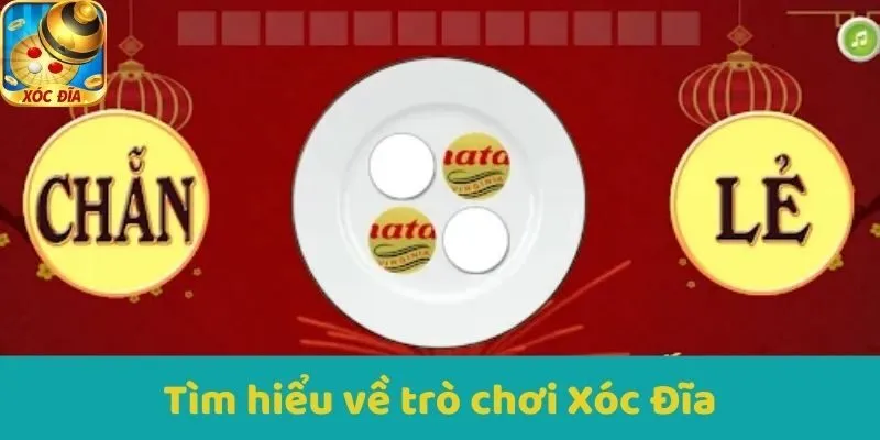 Tìm hiểu về trò chơi Xóc Đĩa
